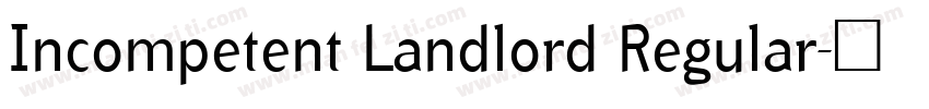 Incompetent Landlord Regular字体转换